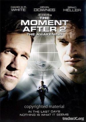 Моментом Позже 2 Пробуждение The Moment After 2 The Awakening (2006) DVDRip